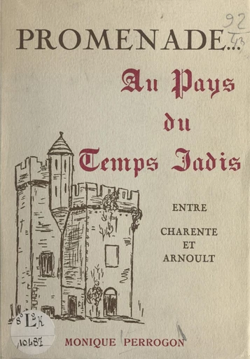 Promenade... au pays du temps jadis - Monique Perrogon - FeniXX réédition numérique