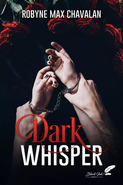 Dark Whisper - Robyne Max Chavalan - Black Ink Editions