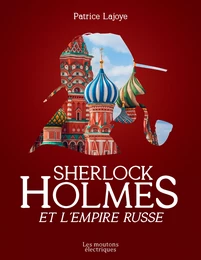 Sherlock Holmes et l'Empire russe