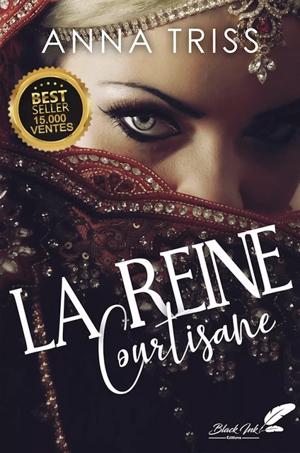 La reine courtisane - Anna Triss - Black Ink Editions