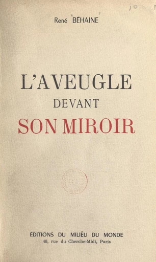 L'aveugle devant son miroir - René Béhaine - FeniXX réédition numérique