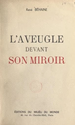 L'aveugle devant son miroir