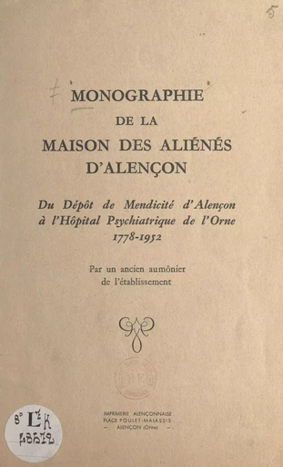 Monographie de la maison des aliénés d'Alençon - Léon Guerchais - FeniXX réédition numérique