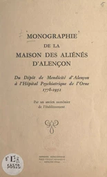 Monographie de la maison des aliénés d'Alençon