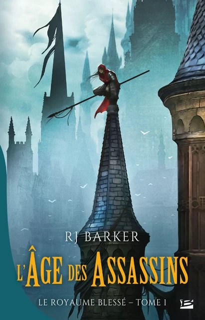 Le Royaume blessé, T1 : L'Âge des assassins - Rj Barker - Bragelonne