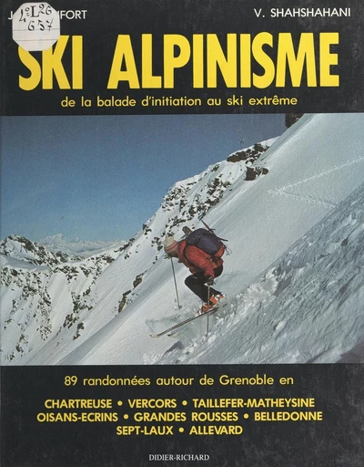 Ski alpinisme - Jean-Pierre Bonfort, Volodia Shahshahani - FeniXX réédition numérique