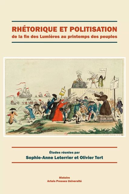 Rhétorique et politisation de la fin des Lumières au printemps des peuples -  - Artois Presses Université