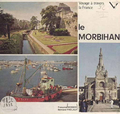 Voyage à travers le Morbihan - Bertrand Frelaut, Françoise Mosser - FeniXX réédition numérique