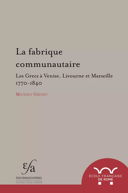 La fabrique communautaire - Mathieu Grenet - École française d’Athènes