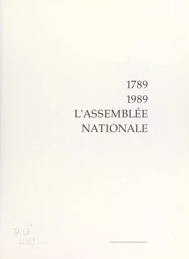 1789-1989, l'Assemblée Nationale - Michel Ameller, André Passeron, Marie Renault - FeniXX réédition numérique