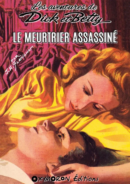 Le meurtrier assassiné - J. A. Flanigham - OXYMORON Éditions