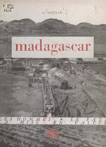 Madagascar - Georges Bastian - FeniXX réédition numérique