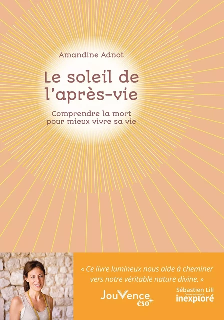 Le soleil de l'après-vie - Amandine Adnot - Éditions Jouvence