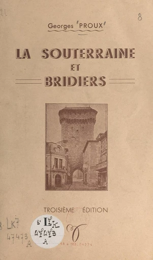 La Souterraine et Bridiers - Georges Proux - FeniXX réédition numérique