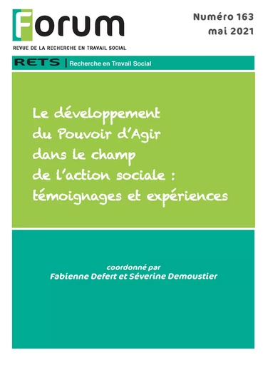 Forum 163 : Le développement du Pouvoir d’Agir dans le champ de l’action sociale : témoignages et expériences - Fabienne Defert, Séverine Demoustier - Champ social Editions