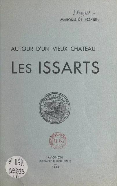 Autour d'un vieux château : les Issarts - Palamède de Forbin - FeniXX réédition numérique