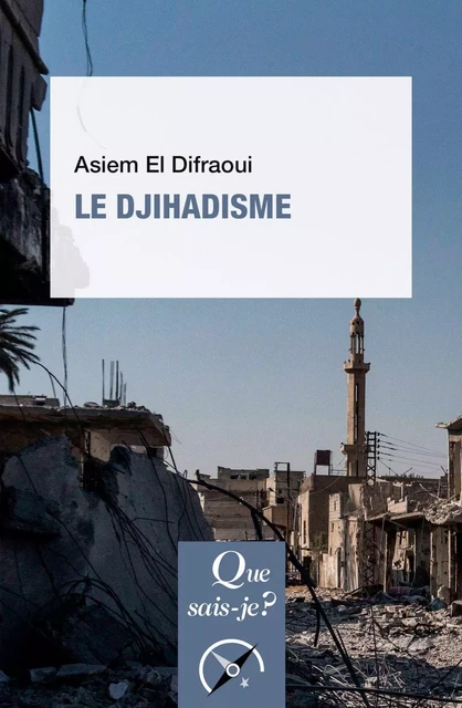 Le djihadisme - Asiem El Difraoui - Humensis