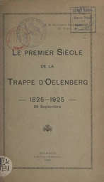 Le premier siècle de la Trappe d'Oelenberg