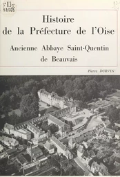 Histoire de la préfecture de l'Oise