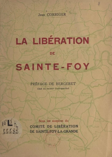 La libération de Sainte-Foy - Jean Corriger - FeniXX réédition numérique