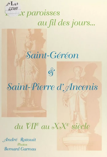 Deux paroisses au fil des jours... - André Ratouit - FeniXX réédition numérique