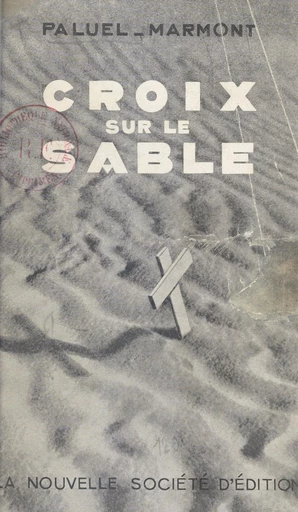 Croix sur le sable -  Paluel-Marmont - FeniXX réédition numérique