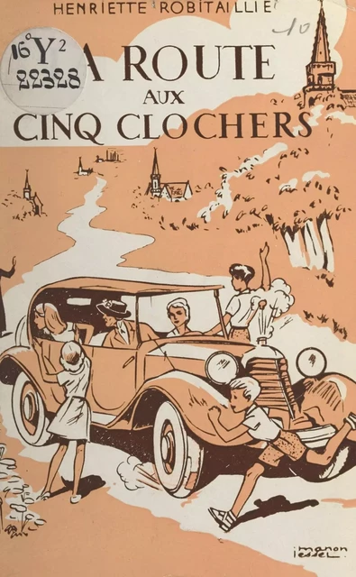 La route aux cinq clochers - Henriette Robitaillie - FeniXX réédition numérique