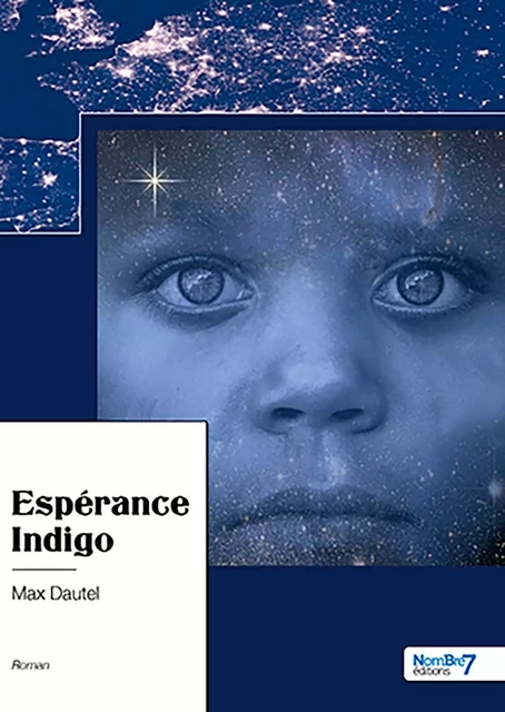 Espérance Indigo - Max Dautel - Nombre7 Editions