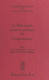 La philosophie sociale et politique du confucianisme