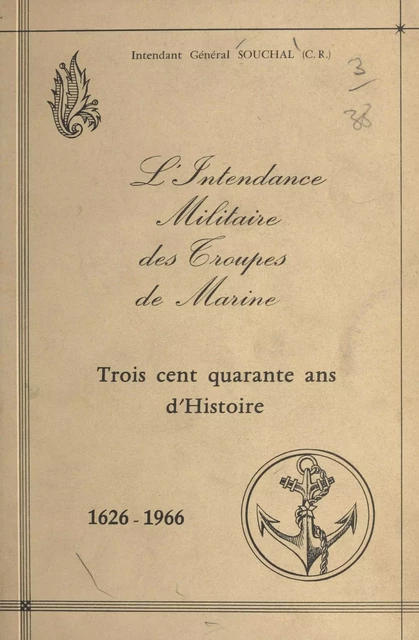 L'intendance militaire des troupes de Marine - A. Souchal - FeniXX réédition numérique