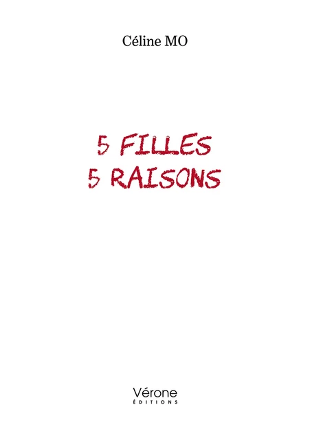 5 filles 5 raisons - Céline Mo - Editions Vérone