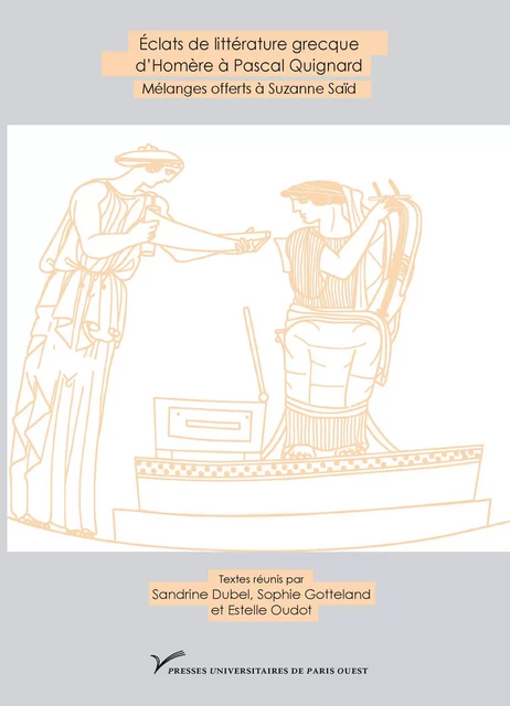 Éclats de littérature grecque d’Homère à Pascal Quignard -  - Presses universitaires de Paris Nanterre