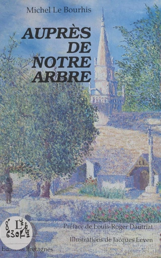 Auprès de notre arbre - Michel Le Bourhis - FeniXX réédition numérique