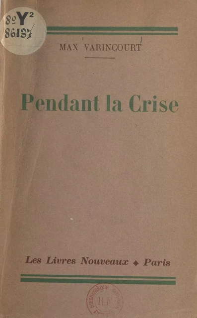 Pendant la crise - Max Varincourt - FeniXX réédition numérique