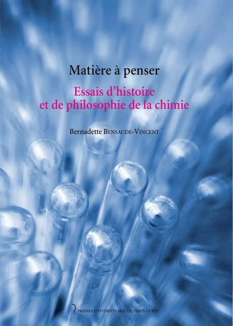 Matière à penser - Bernadette Bensaude-Vincent - Presses universitaires de Paris Nanterre