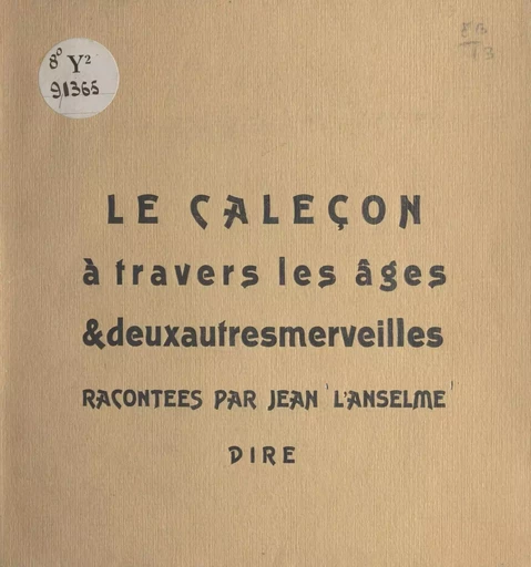 Le caleçon à travers les âges et deux autres merveilles - Jean L'Anselme - FeniXX réédition numérique