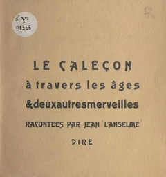 Le caleçon à travers les âges et deux autres merveilles