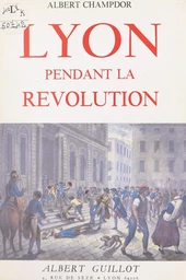 Lyon pendant la Révolution