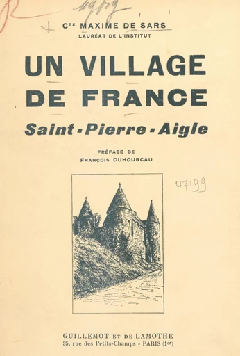 Un village de France, Saint-Pierre-Aigle - Maxime de Sars - FeniXX réédition numérique