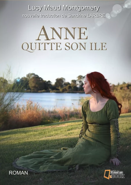 Anne quitte son île - Lucy Maud Montgomery - Il était un ebook - Il était un bouquin 