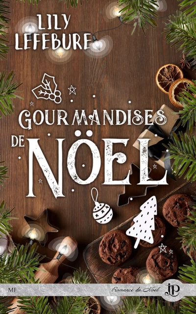 Gourmandises de Noël - Lily Lefébure - Juno Publishing