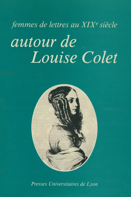 Femmes de lettres au xixe siècle -  - Presses universitaires de Lyon