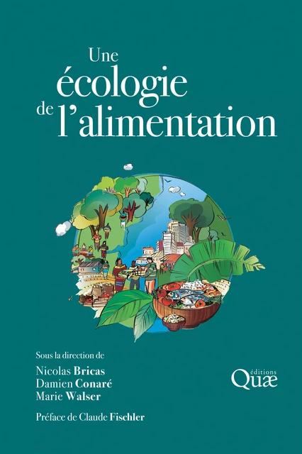 Une écologie de l'alimentation - Nicolas Bricas, Damien Conaré, Marie Walser - Quae