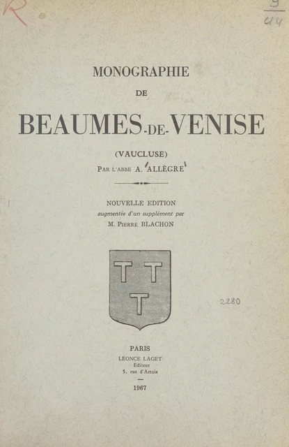 Monographie de Beaumes-de-Venise (Vaucluse) - A. Allègre, Pierre Blachon - FeniXX réédition numérique