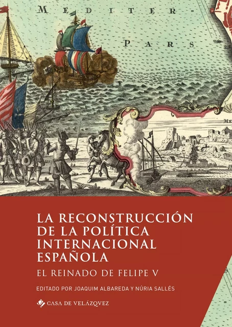 La reconstrucción de la política internacional española -  - Casa de Velázquez