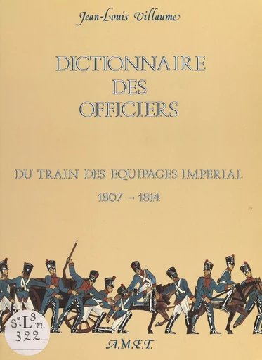 Dictionnaire des officiers - Jean-Louis Villaume - FeniXX réédition numérique