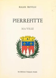 Pierrefitte, ma ville