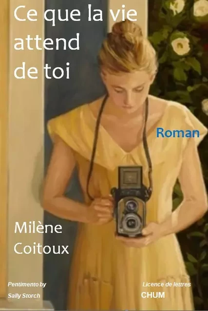 Ce que la vie attend de toi - Milène Coitoux - LES EDITIONS CHUM