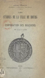 Les syndics de la ville de Bourg et la corporation des bouchers, de 1445 à 1550