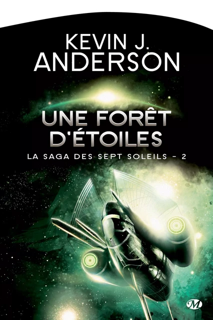 La Saga des Sept Soleils, T2 : Une forêt d'étoiles - Kevin J. Anderson - Bragelonne